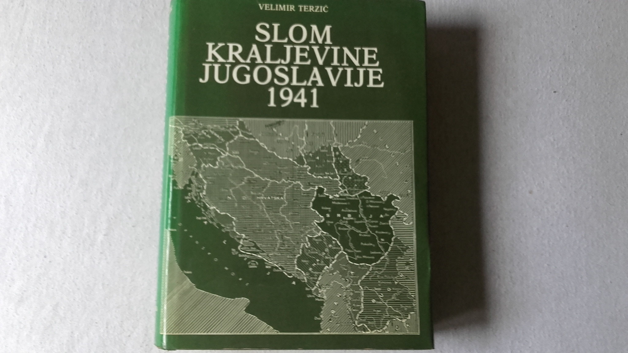 Velimir Terzić - Slom Kraljevine Jugoslavije 1941.