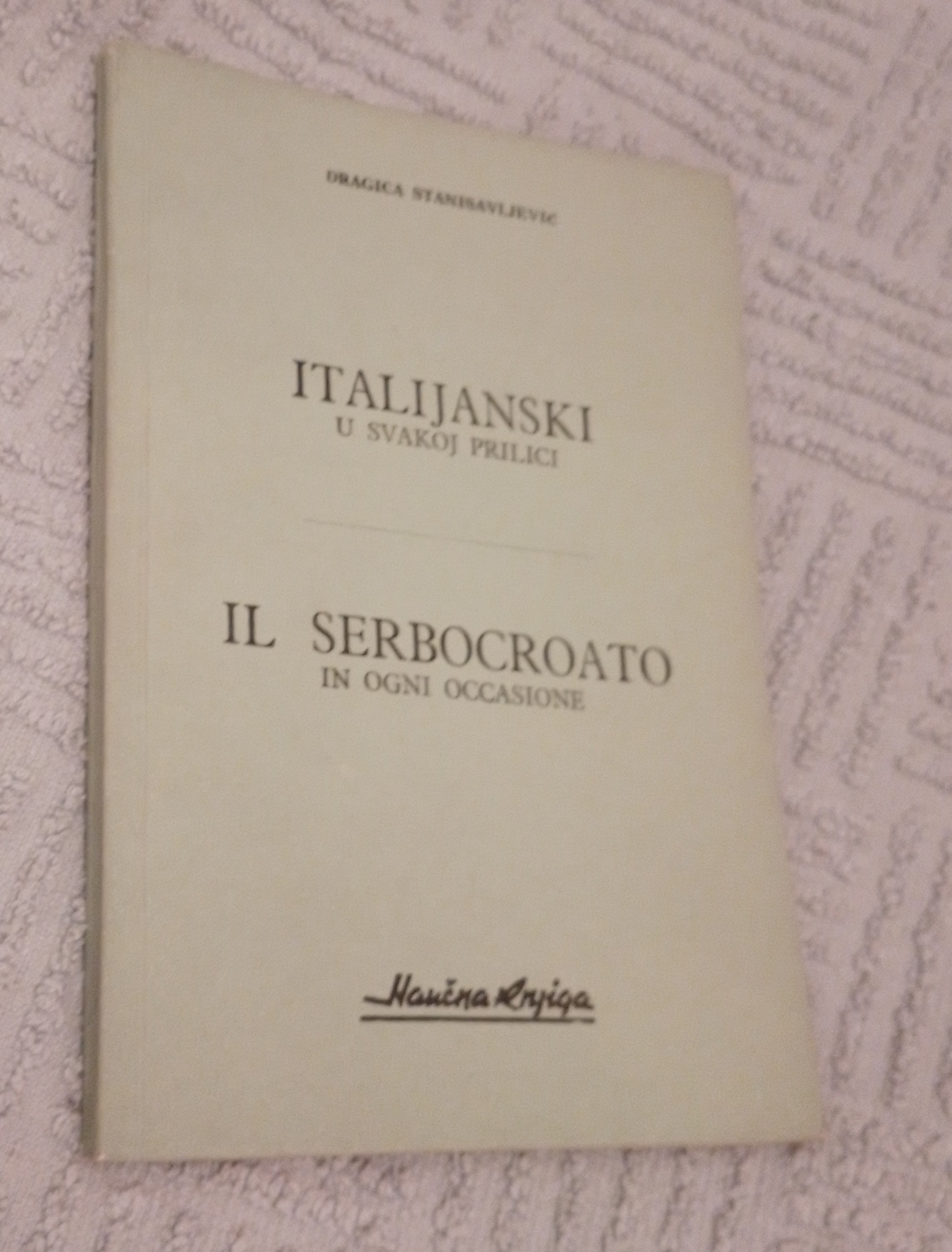 ITALIJANSKI U SVAKOJ PRILICI - DRAGICA STANISAVLJEVIĆ