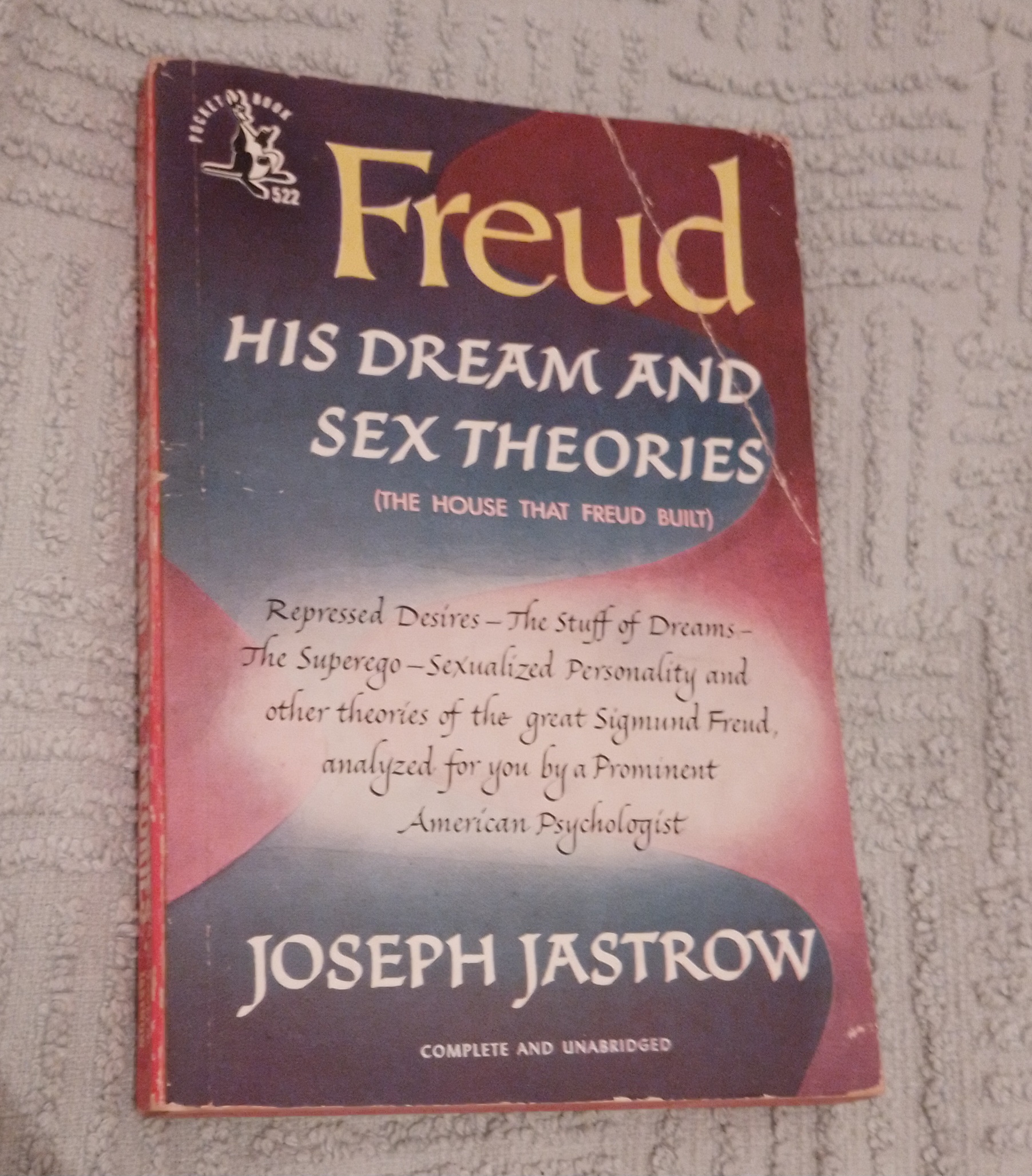 FREUD, HIS DREAM AND SEX THEORIES - JOSEPH JASTROW