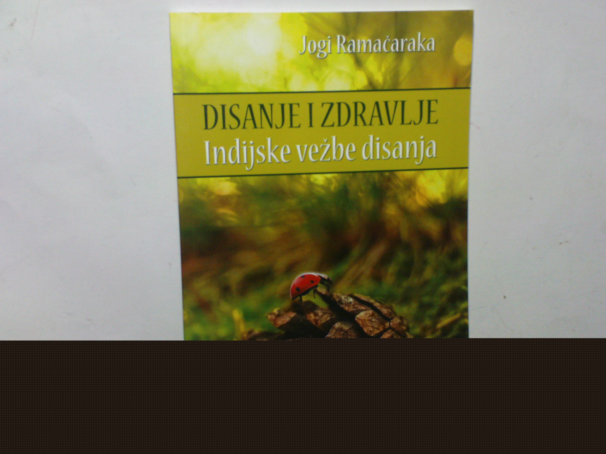 JOGI RAMACARAKA    -  DISANJE I ZDRAVLJE