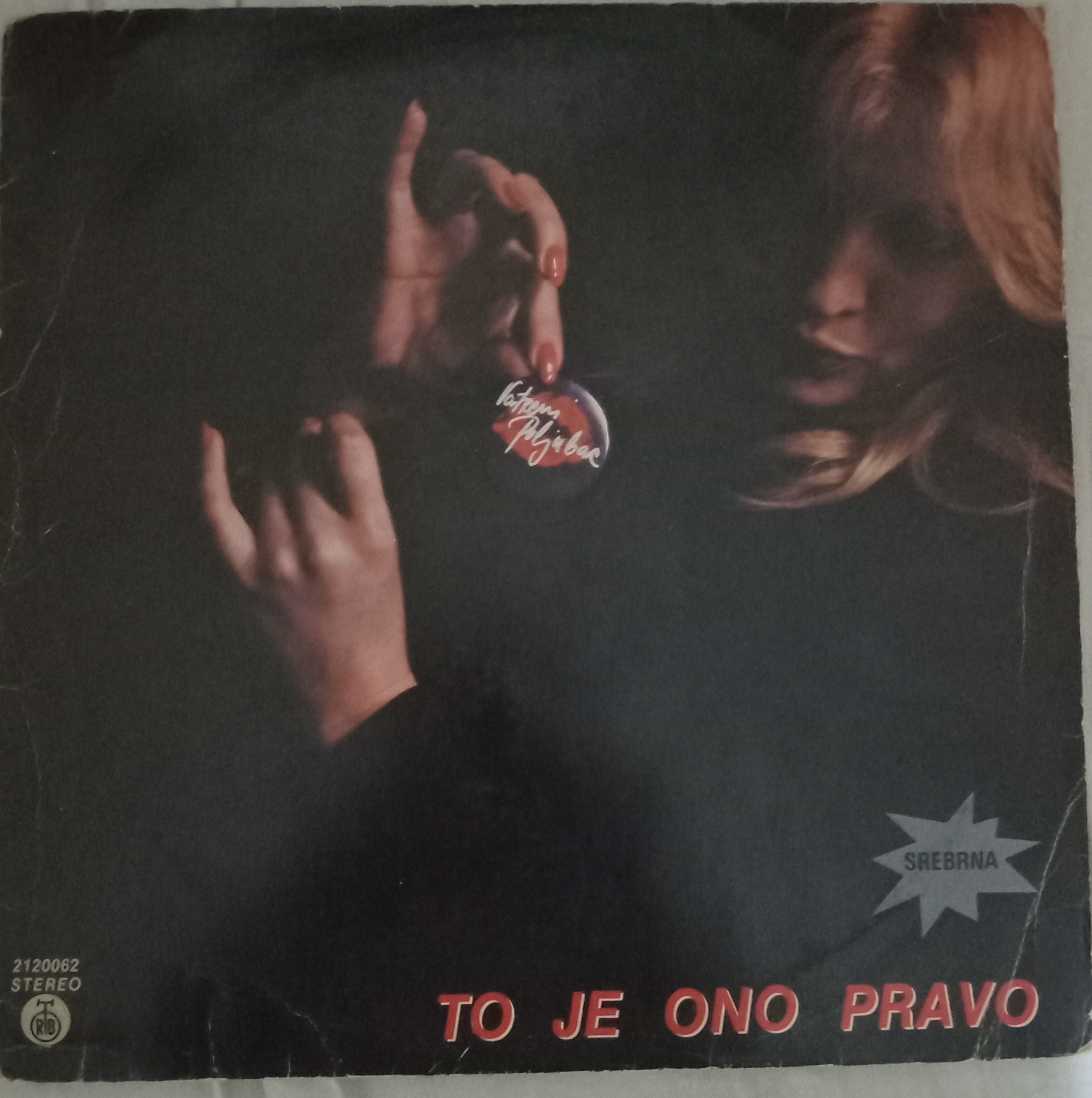Vatreni Poljubac - To Je Ono Pravo