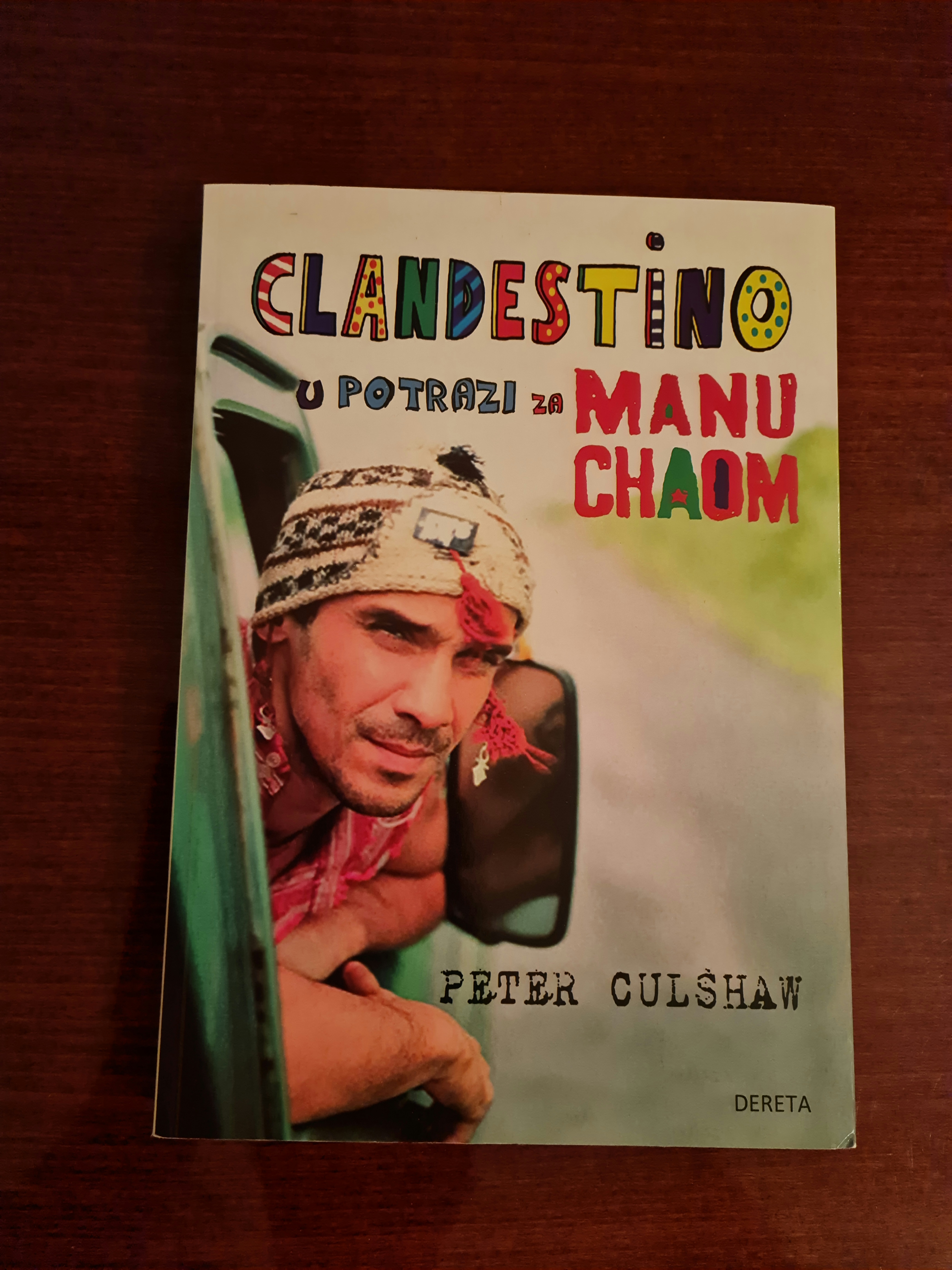 Peter Culshaw- Clandestino: u potrazi za Manu Chaom